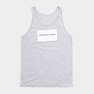 Intentionally Blank Tank Top